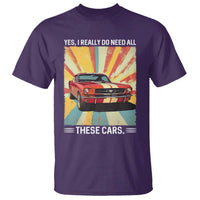 Funny Garage Mechanic T Shirt Yes I Really Do Need All These Cars - Wonder Print Shop