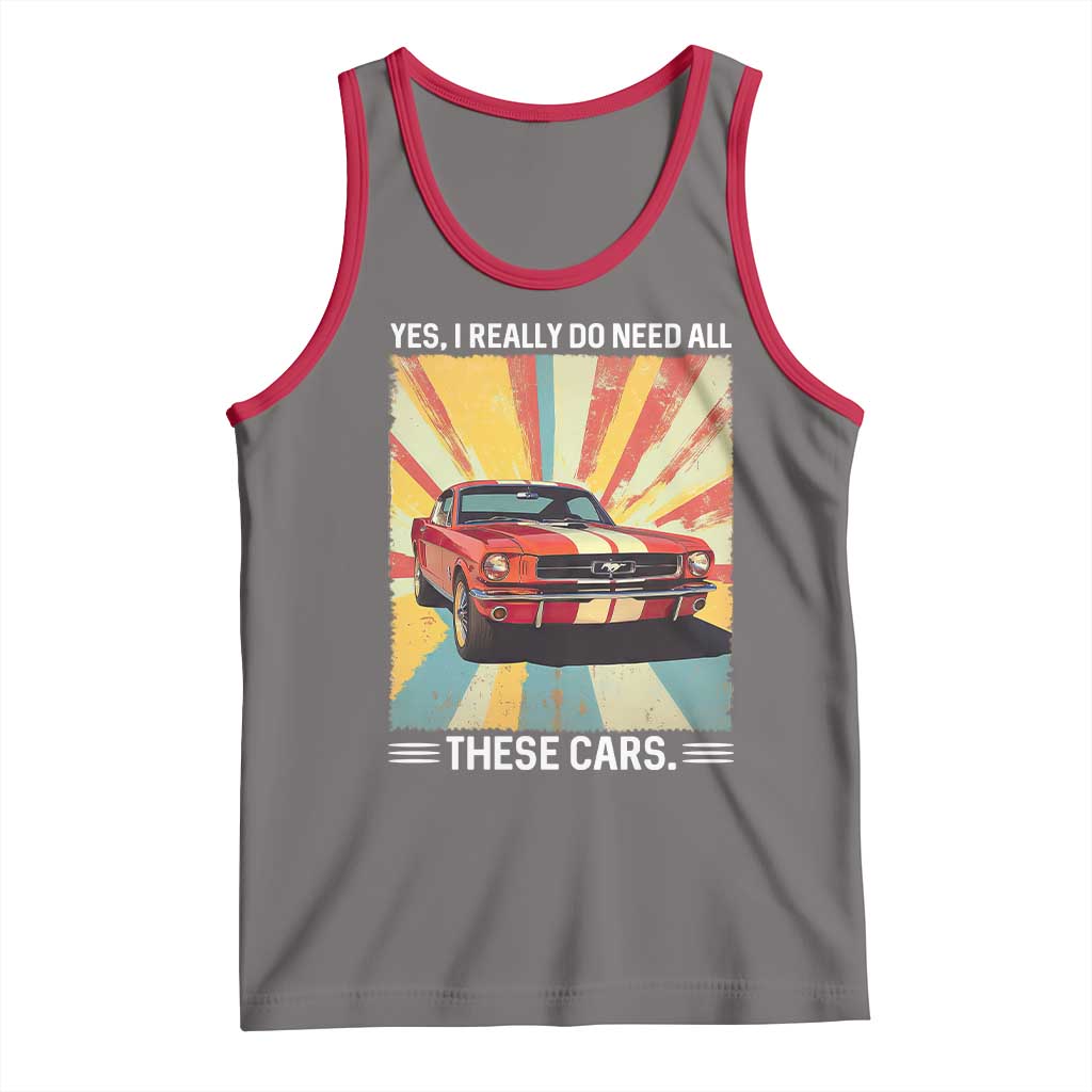 Funny Garage Mechanic Tank Top Yes I Really Do Need All These Cars - Wonder Print Shop
