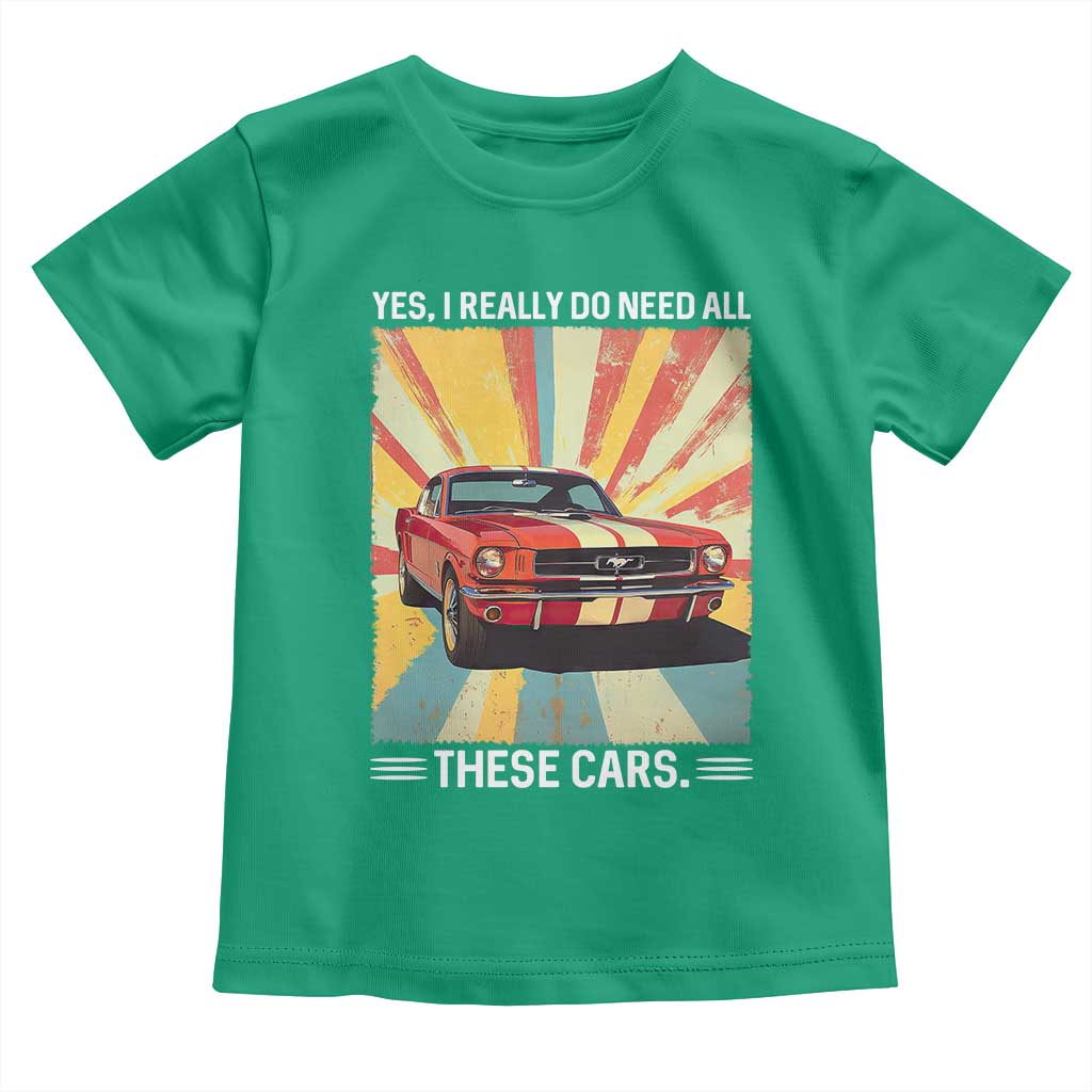 Funny Garage Mechanic Toddler T Shirt Yes I Really Do Need All These Cars - Wonder Print Shop