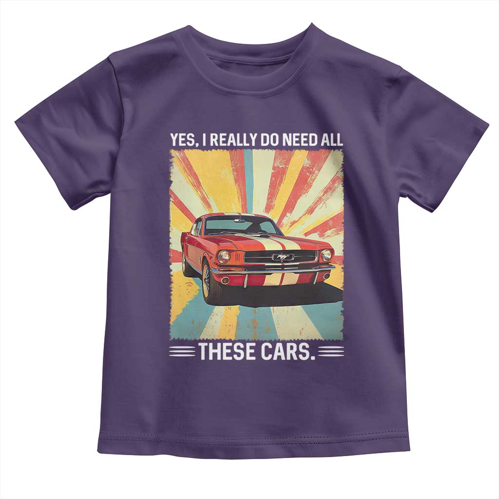 Funny Garage Mechanic Toddler T Shirt Yes I Really Do Need All These Cars - Wonder Print Shop