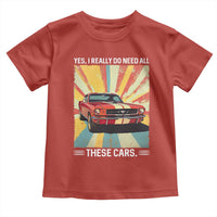 Funny Garage Mechanic Toddler T Shirt Yes I Really Do Need All These Cars - Wonder Print Shop