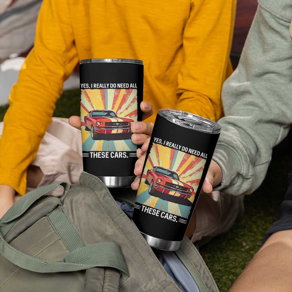 Funny Garage Mechanic Tumbler Cup Yes I Really Do Need All These Cars