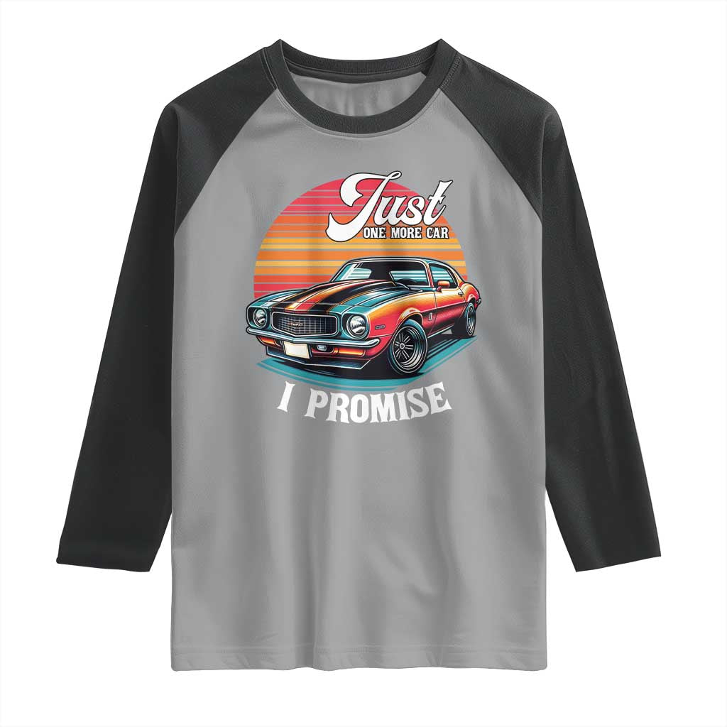 Funny Car Enthusiast Raglan Shirt Just One More Car I Promise - Wonder Print Shop