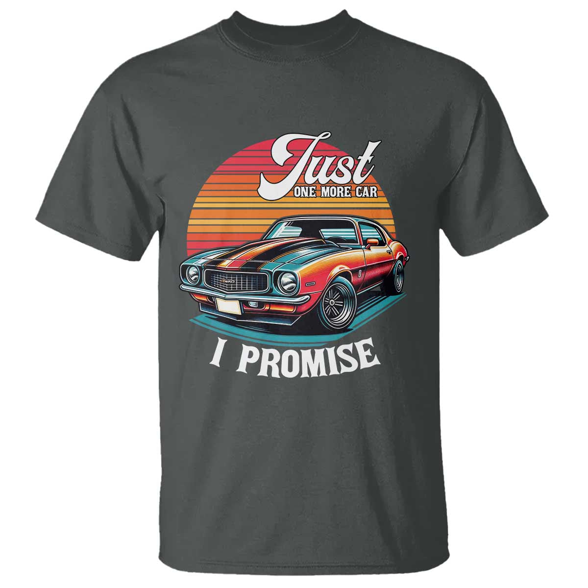 Funny Car Enthusiast T Shirt Just One More Car I Promise - Wonder Print Shop