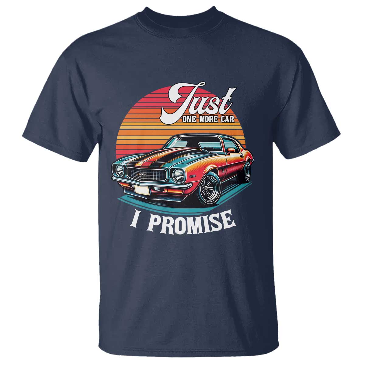 Funny Car Enthusiast T Shirt Just One More Car I Promise - Wonder Print Shop