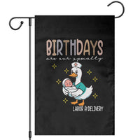 Labor And Delivery Nurse Garden Flag Birthdays Are Our Specialty - Wonder Print Shop