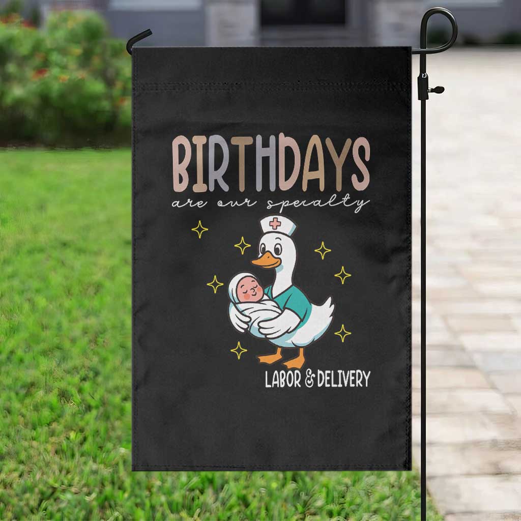 Labor And Delivery Nurse Garden Flag Birthdays Are Our Specialty - Wonder Print Shop