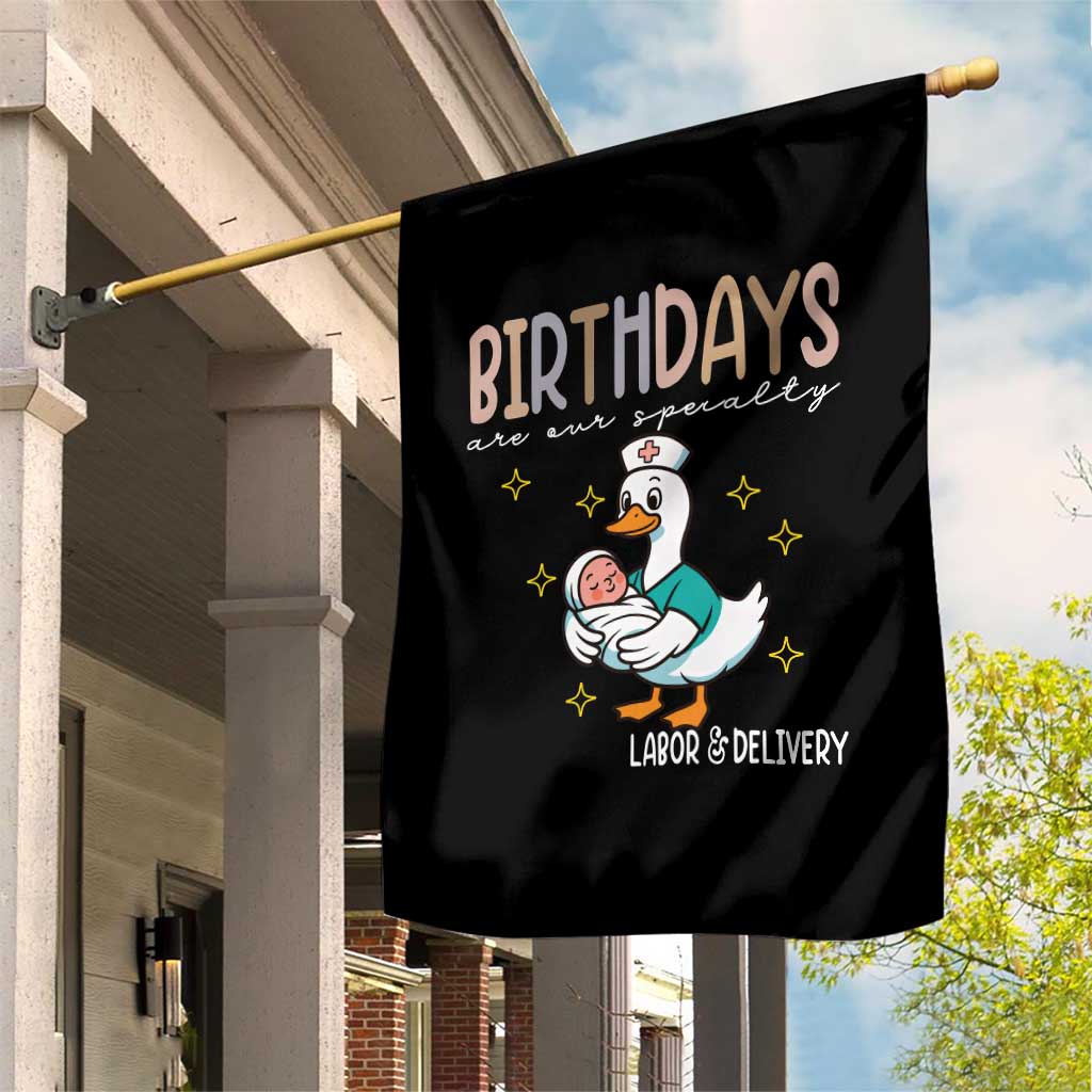Labor And Delivery Nurse Garden Flag Birthdays Are Our Specialty - Wonder Print Shop