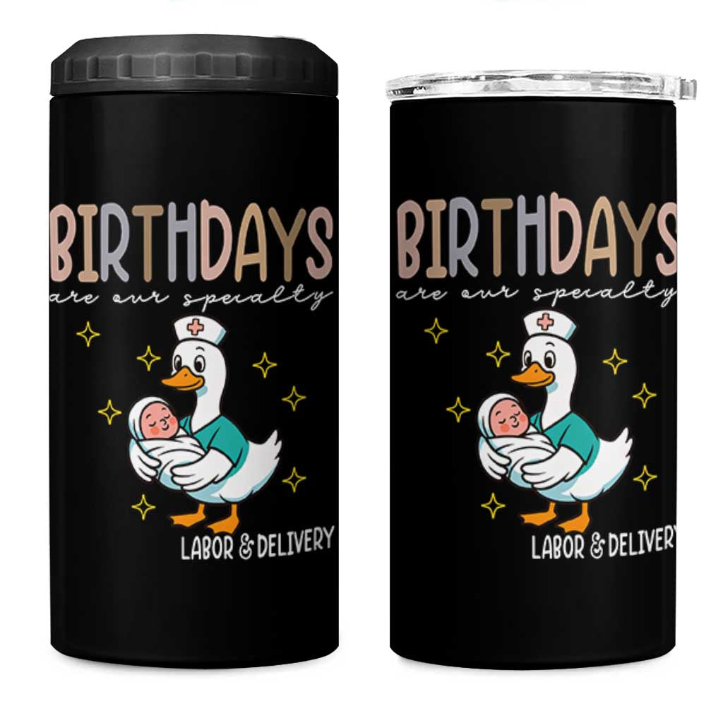 Labor And Delivery Nurse 4 in 1 Can Cooler Tumbler Birthdays Are Our Specialty
