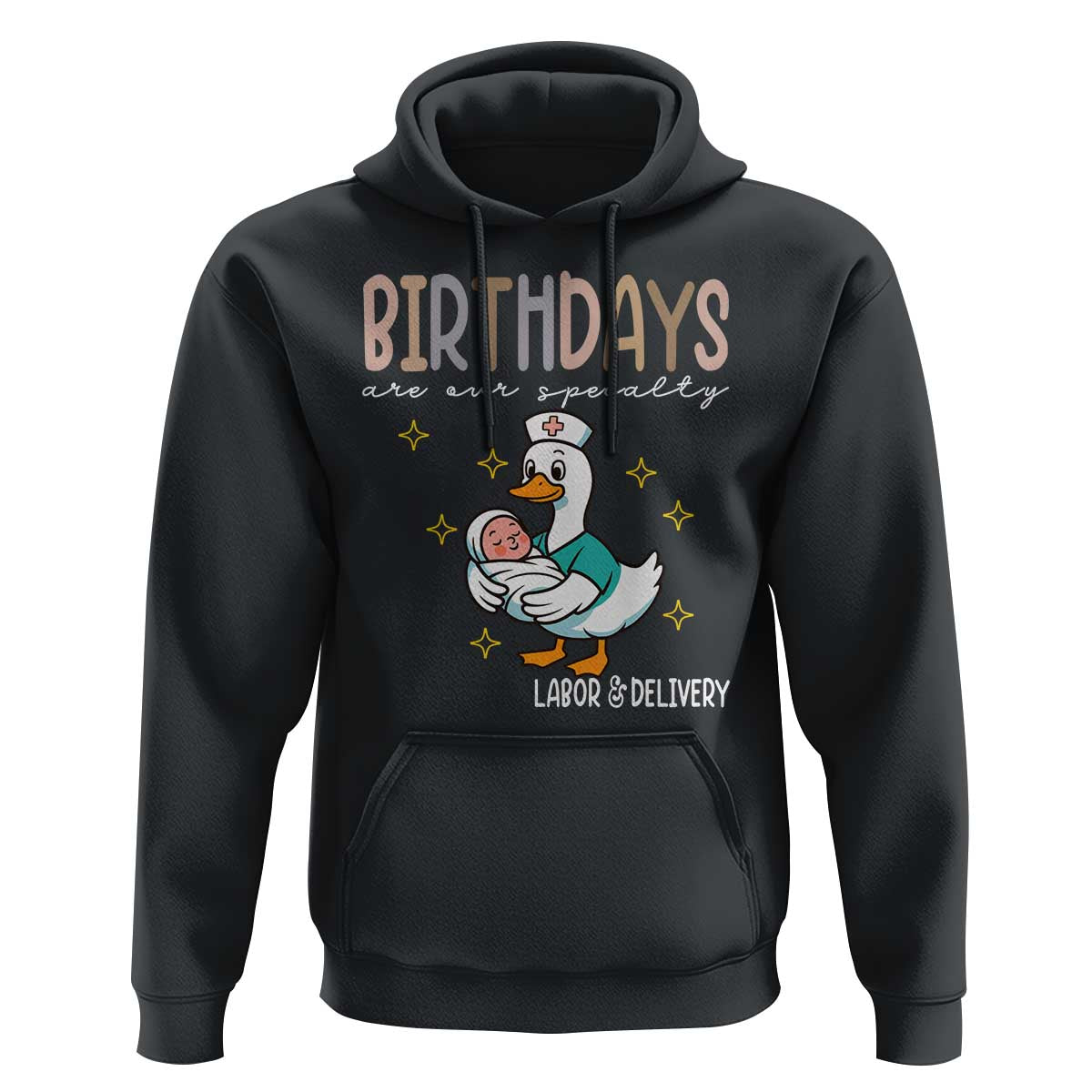 Labor And Delivery Nurse Hoodie Birthdays Are Our Specialty - Wonder Print Shop