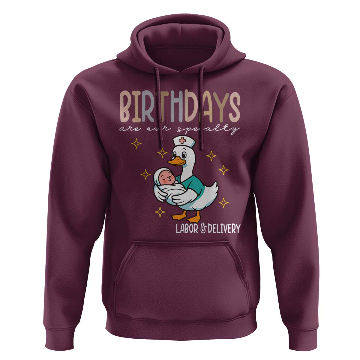 Labor And Delivery Nurse Hoodie Birthdays Are Our Specialty - Wonder Print Shop