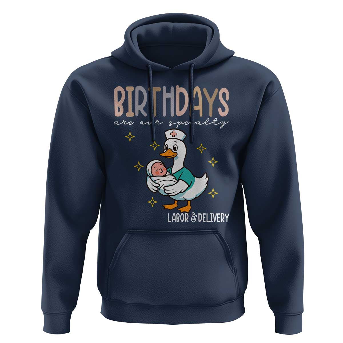 Labor And Delivery Nurse Hoodie Birthdays Are Our Specialty - Wonder Print Shop
