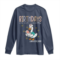 Labor And Delivery Nurse Long Sleeve Shirt Birthdays Are Our Specialty - Wonder Print Shop