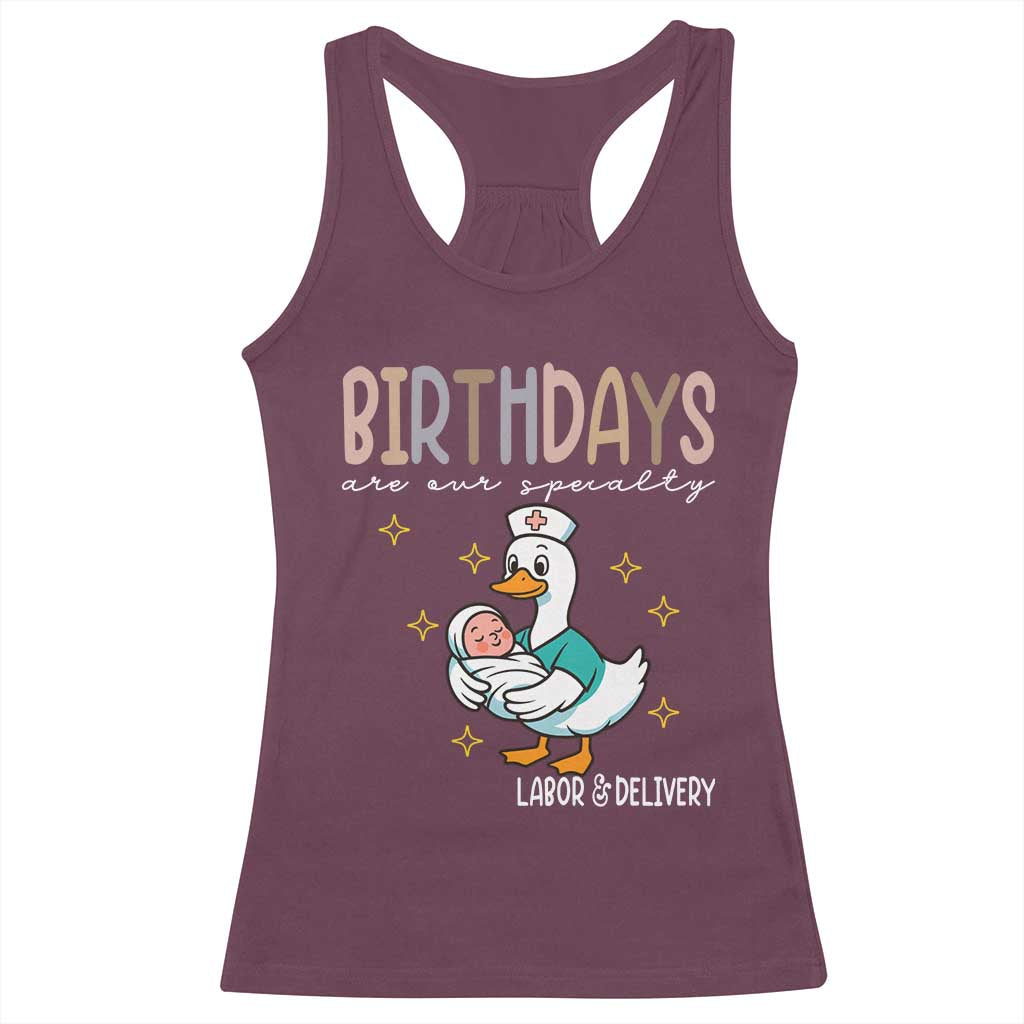 Labor And Delivery Nurse Racerback Tank Top Birthdays Are Our Specialty - Wonder Print Shop