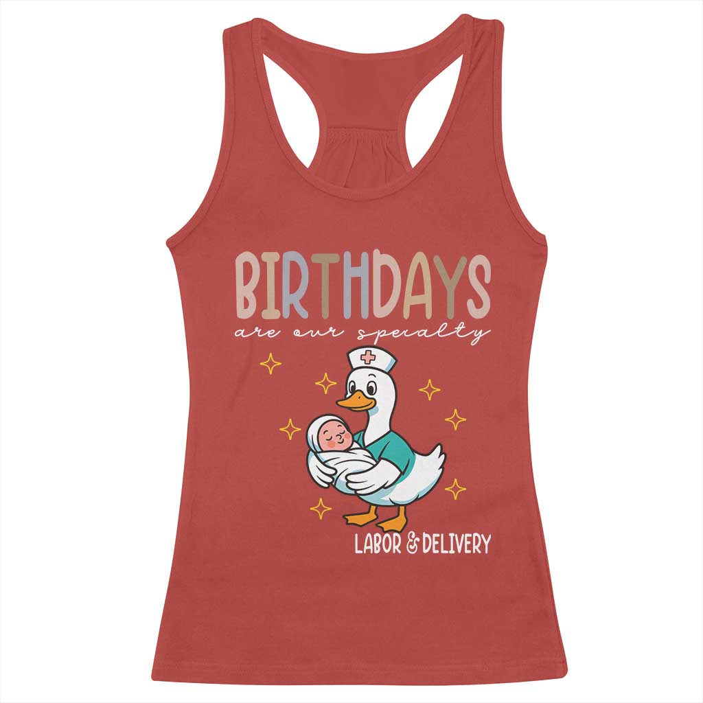 Labor And Delivery Nurse Racerback Tank Top Birthdays Are Our Specialty - Wonder Print Shop
