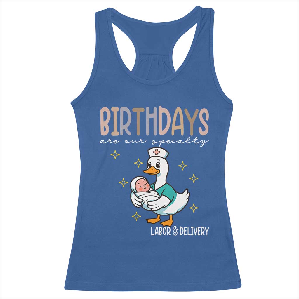 Labor And Delivery Nurse Racerback Tank Top Birthdays Are Our Specialty - Wonder Print Shop