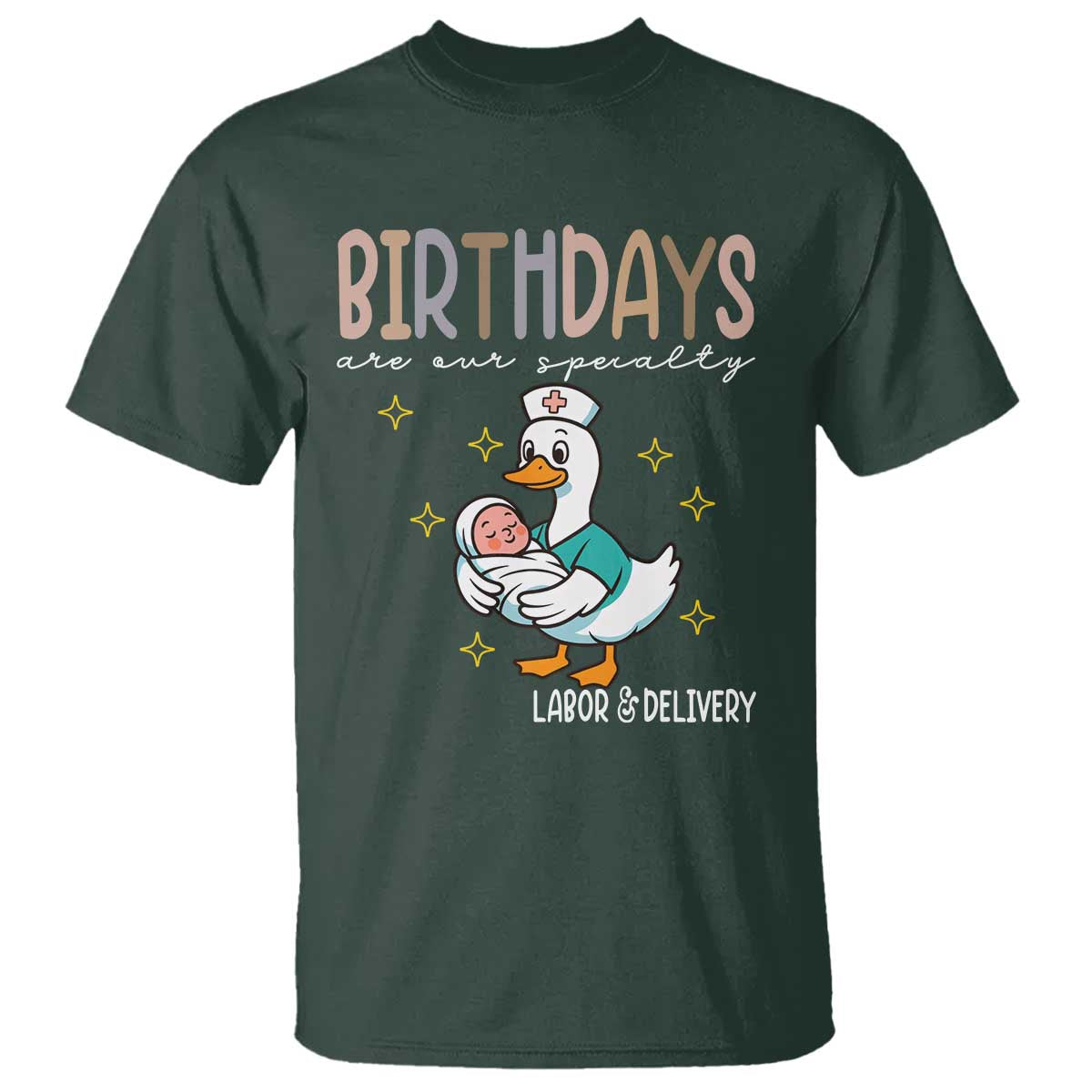 Labor And Delivery Nurse T Shirt Birthdays Are Our Specialty - Wonder Print Shop