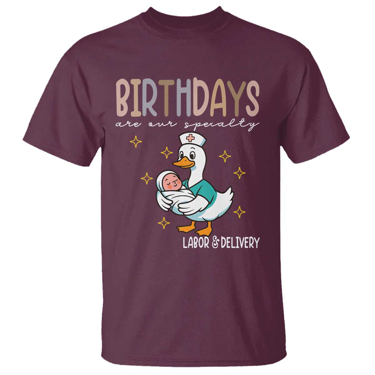 Labor And Delivery Nurse T Shirt Birthdays Are Our Specialty - Wonder Print Shop