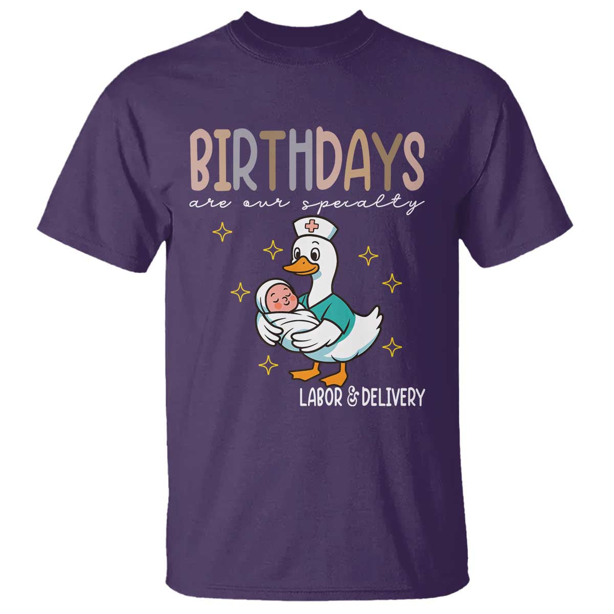 Labor And Delivery Nurse T Shirt Birthdays Are Our Specialty - Wonder Print Shop