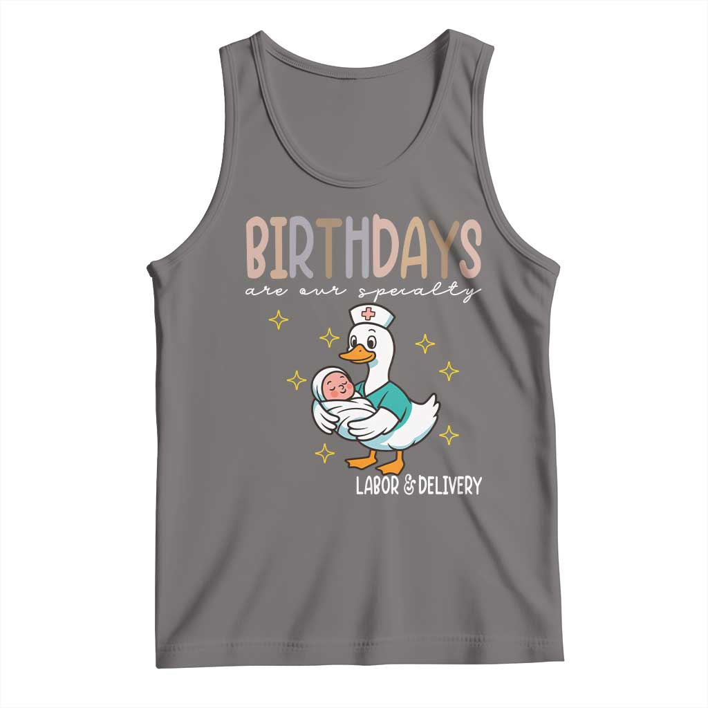 Labor And Delivery Nurse Tank Top Birthdays Are Our Specialty - Wonder Print Shop