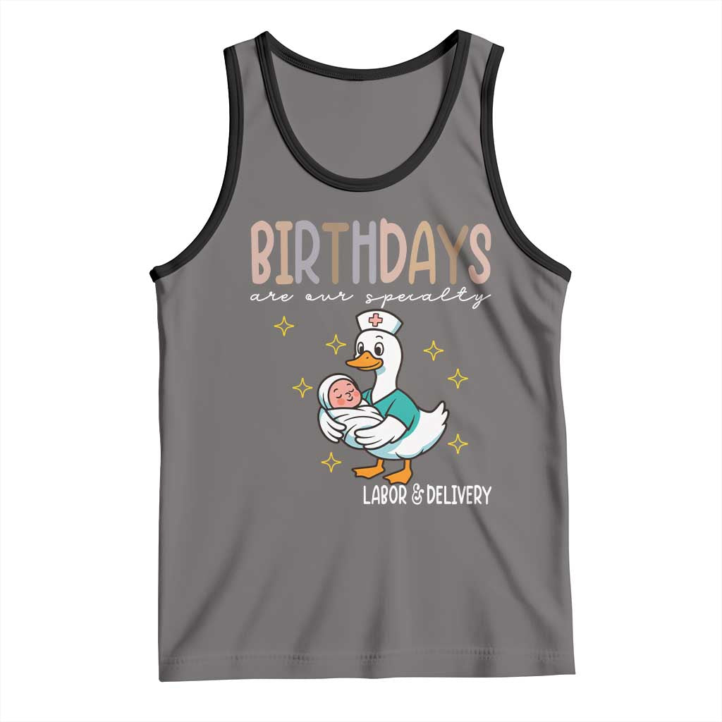 Labor And Delivery Nurse Tank Top Birthdays Are Our Specialty - Wonder Print Shop