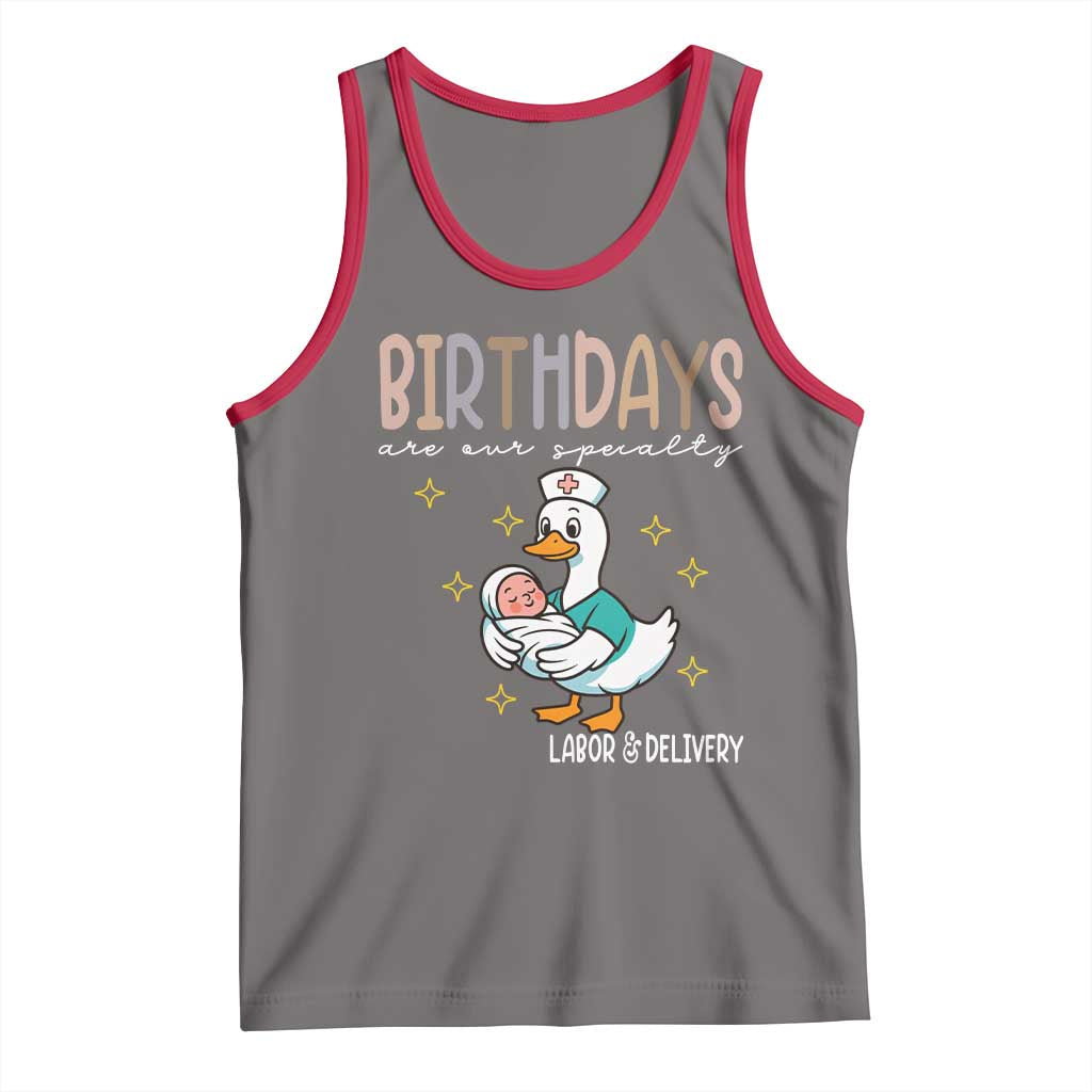 Labor And Delivery Nurse Tank Top Birthdays Are Our Specialty - Wonder Print Shop