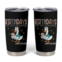 Labor And Delivery Nurse Tumbler Cup Birthdays Are Our Specialty