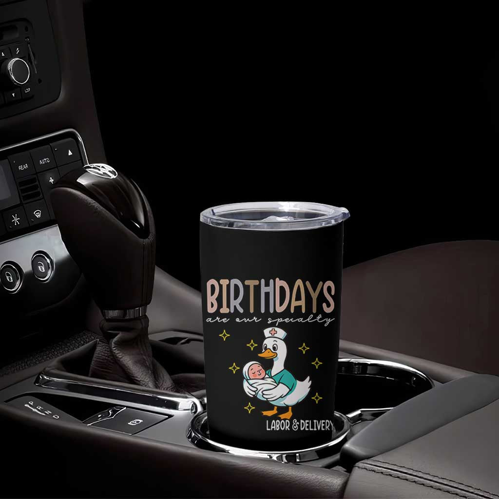 Labor And Delivery Nurse Tumbler Cup Birthdays Are Our Specialty
