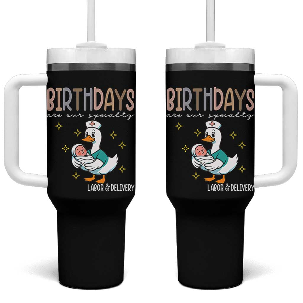 Labor And Delivery Nurse Tumbler With Handle Birthdays Are Our Specialty
