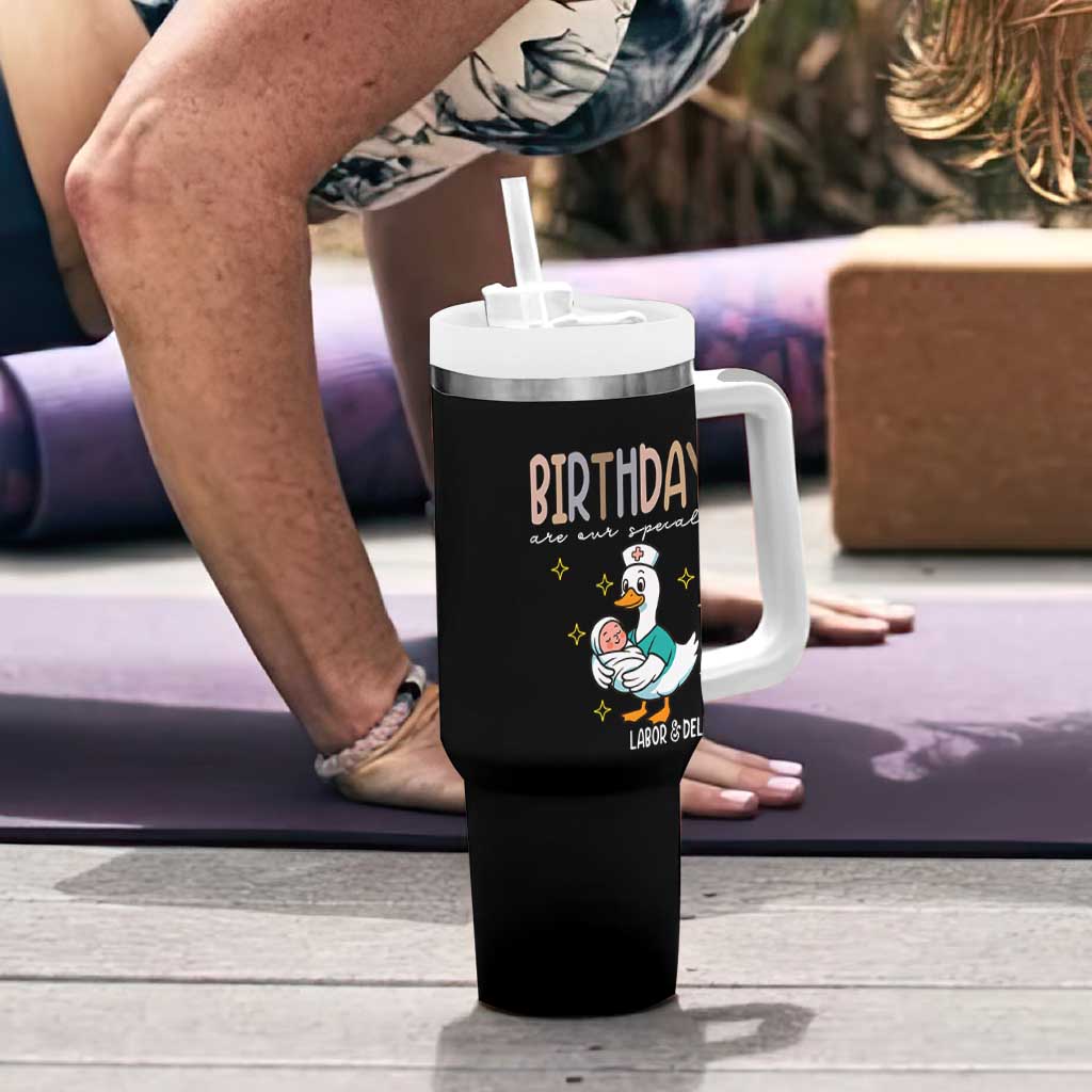 Labor And Delivery Nurse Tumbler With Handle Birthdays Are Our Specialty