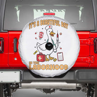 Goose ER Nurse Spare Tire Cover It Is A Beautiful Day In The Laborhood - Wonder Print Shop