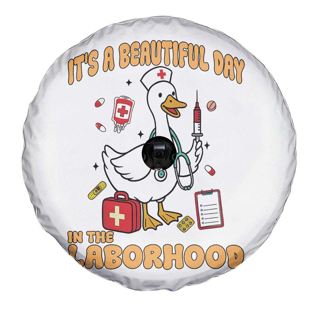Goose ER Nurse Spare Tire Cover It Is A Beautiful Day In The Laborhood - Wonder Print Shop