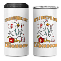 Goose ER Nurse 4 in 1 Can Cooler Tumbler It Is A Beautiful Day In The Laborhood