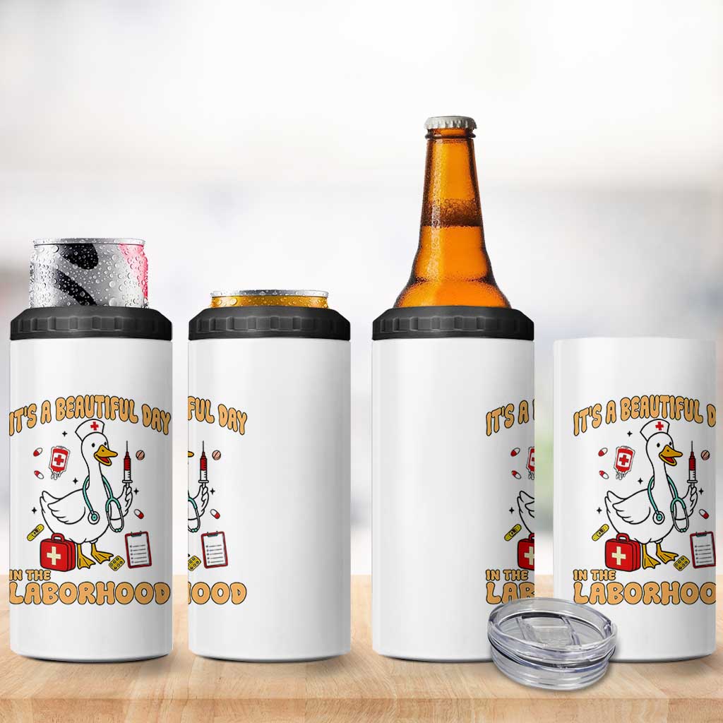 Goose ER Nurse 4 in 1 Can Cooler Tumbler It Is A Beautiful Day In The Laborhood