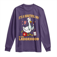 Goose ER Nurse Long Sleeve Shirt It Is A Beautiful Day In The Laborhood - Wonder Print Shop