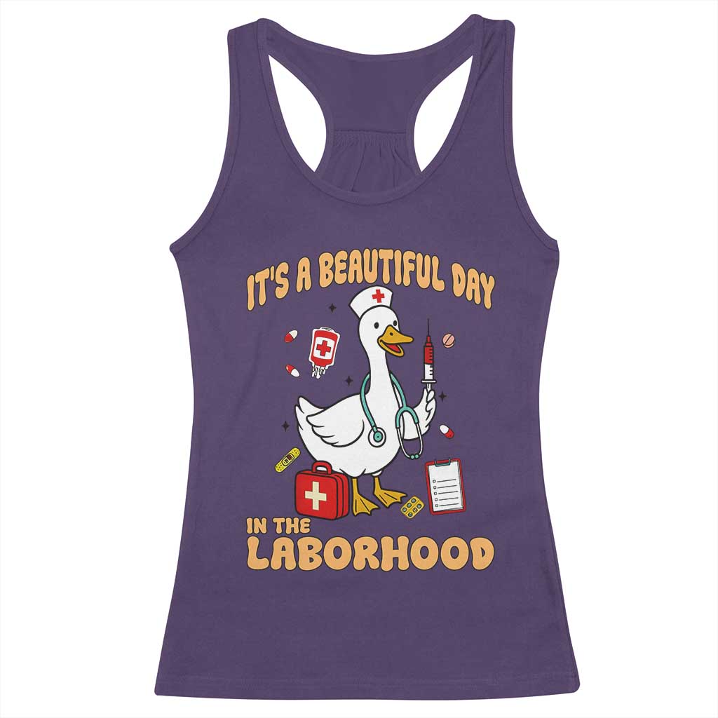 Goose ER Nurse Racerback Tank Top It Is A Beautiful Day In The Laborhood - Wonder Print Shop
