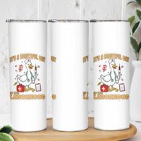 Goose ER Nurse Skinny Tumbler It Is A Beautiful Day In The Laborhood