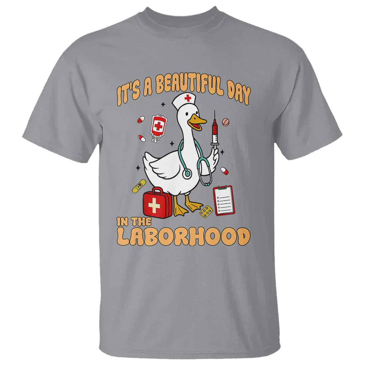 Goose ER Nurse T Shirt It Is A Beautiful Day In The Laborhood - Wonder Print Shop