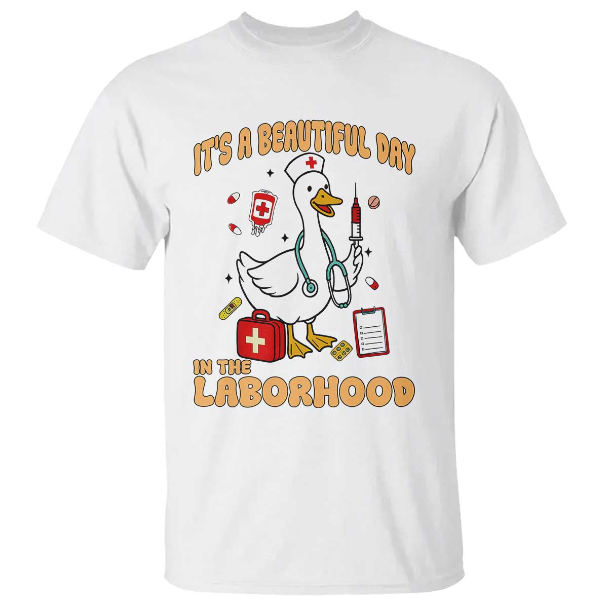 Goose ER Nurse T Shirt It Is A Beautiful Day In The Laborhood - Wonder Print Shop