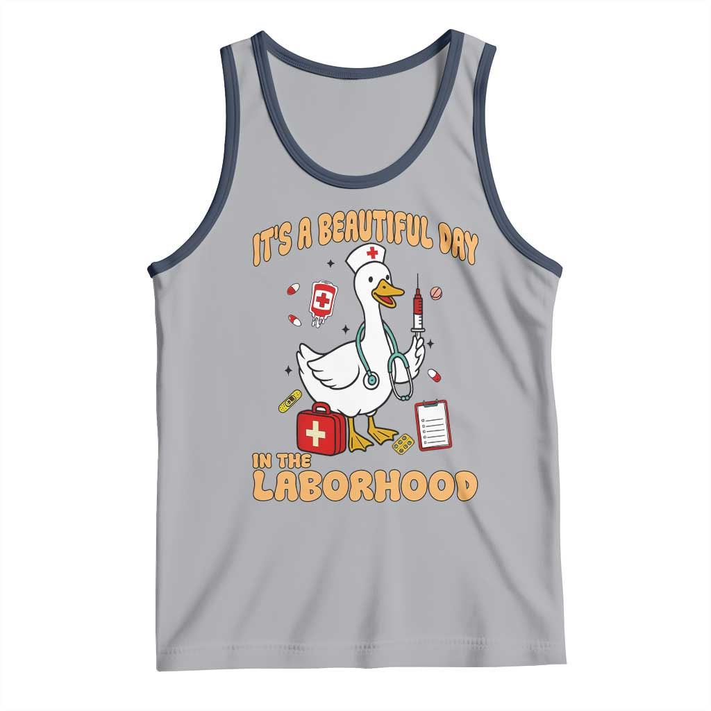 Goose ER Nurse Tank Top It Is A Beautiful Day In The Laborhood - Wonder Print Shop