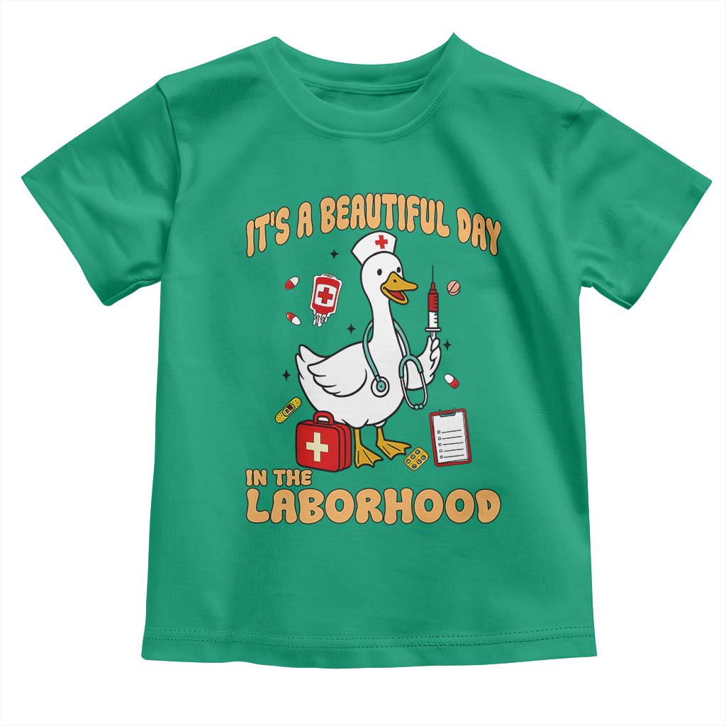 Goose ER Nurse Toddler T Shirt It Is A Beautiful Day In The Laborhood - Wonder Print Shop