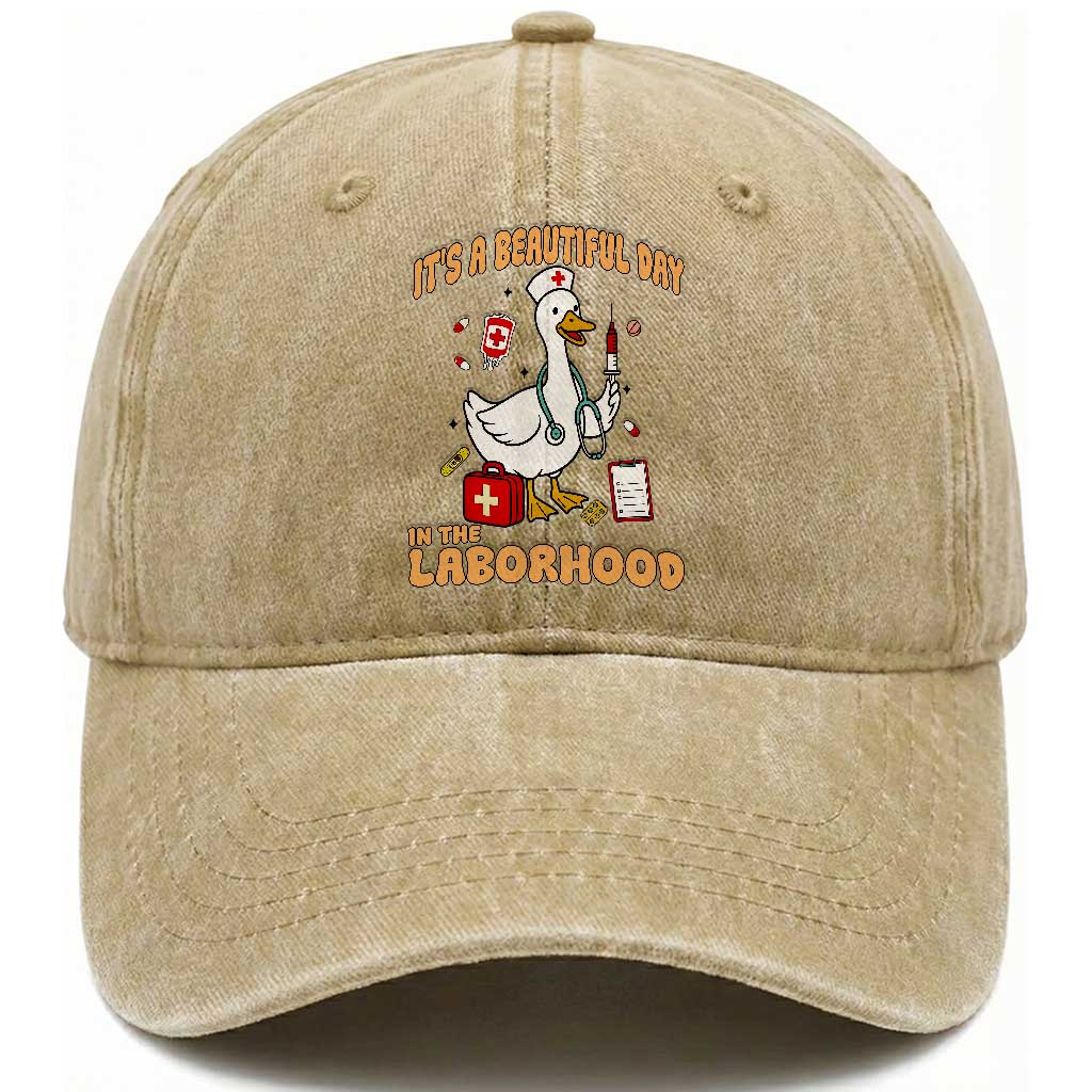 Goose ER Nurse Washed Cotton Baseball Cap It Is A Beautiful Day In The Laborhood