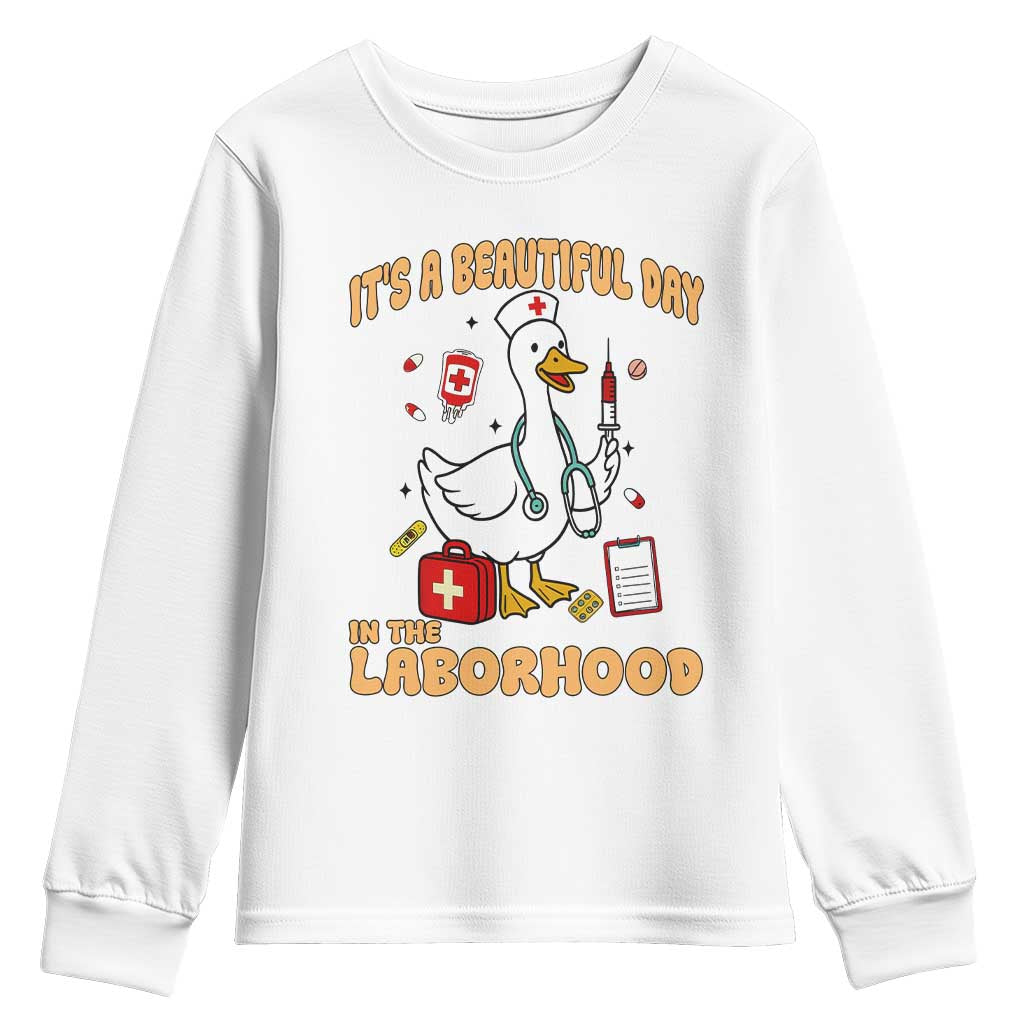 Goose ER Nurse Youth Sweatshirt It Is A Beautiful Day In The Laborhood - Wonder Print Shop