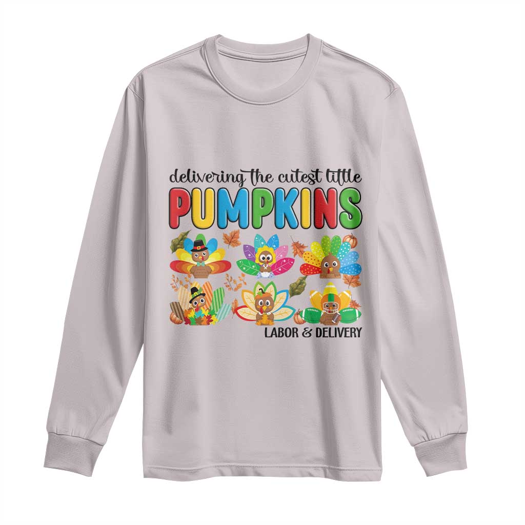 Thanksgiving Labor And Delivery Nurse Long Sleeve Shirt Cutest Turkeys - Wonder Print Shop