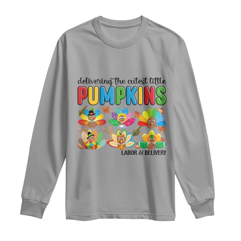 Thanksgiving Labor And Delivery Nurse Long Sleeve Shirt Cutest Turkeys - Wonder Print Shop