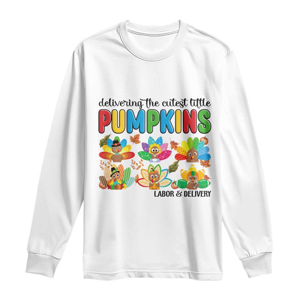 Thanksgiving Labor And Delivery Nurse Long Sleeve Shirt Cutest Turkeys - Wonder Print Shop