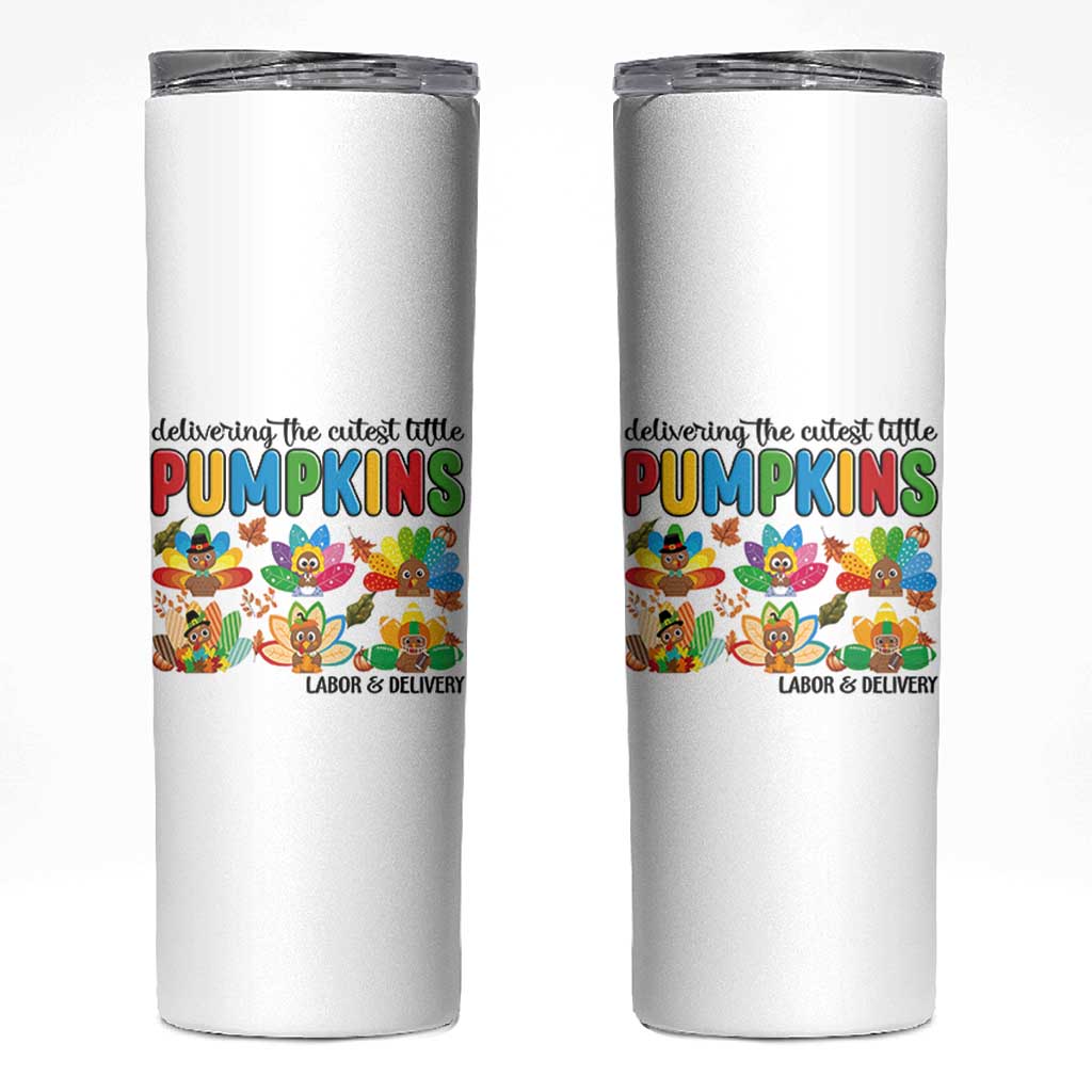 Thanksgiving Labor And Delivery Nurse Skinny Tumbler Cutest Turkeys