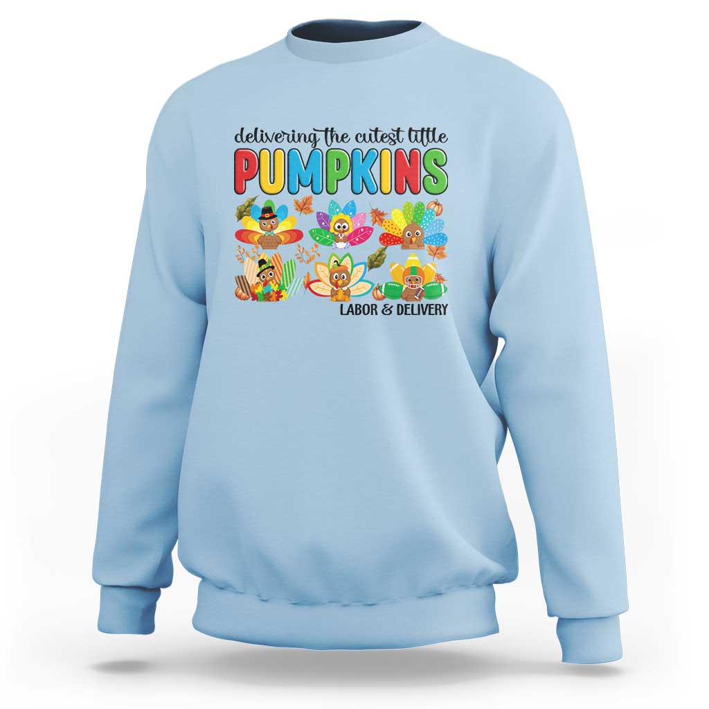 Thanksgiving Labor And Delivery Nurse Sweatshirt Cutest Turkeys - Wonder Print Shop