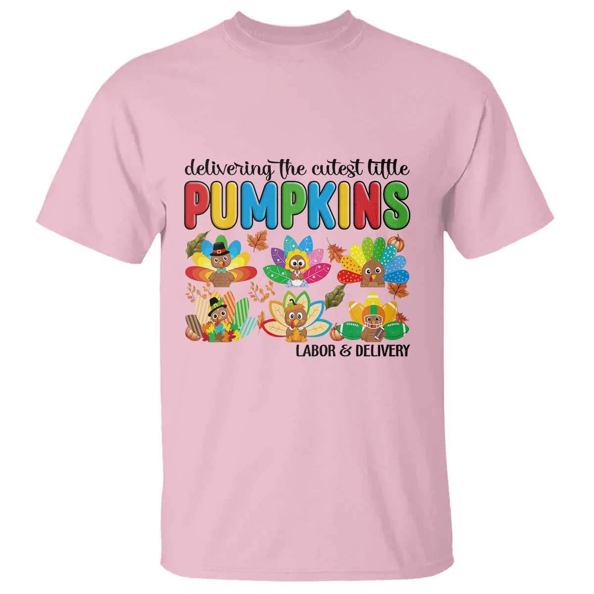 Thanksgiving Labor And Delivery Nurse T Shirt Cutest Turkeys - Wonder Print Shop