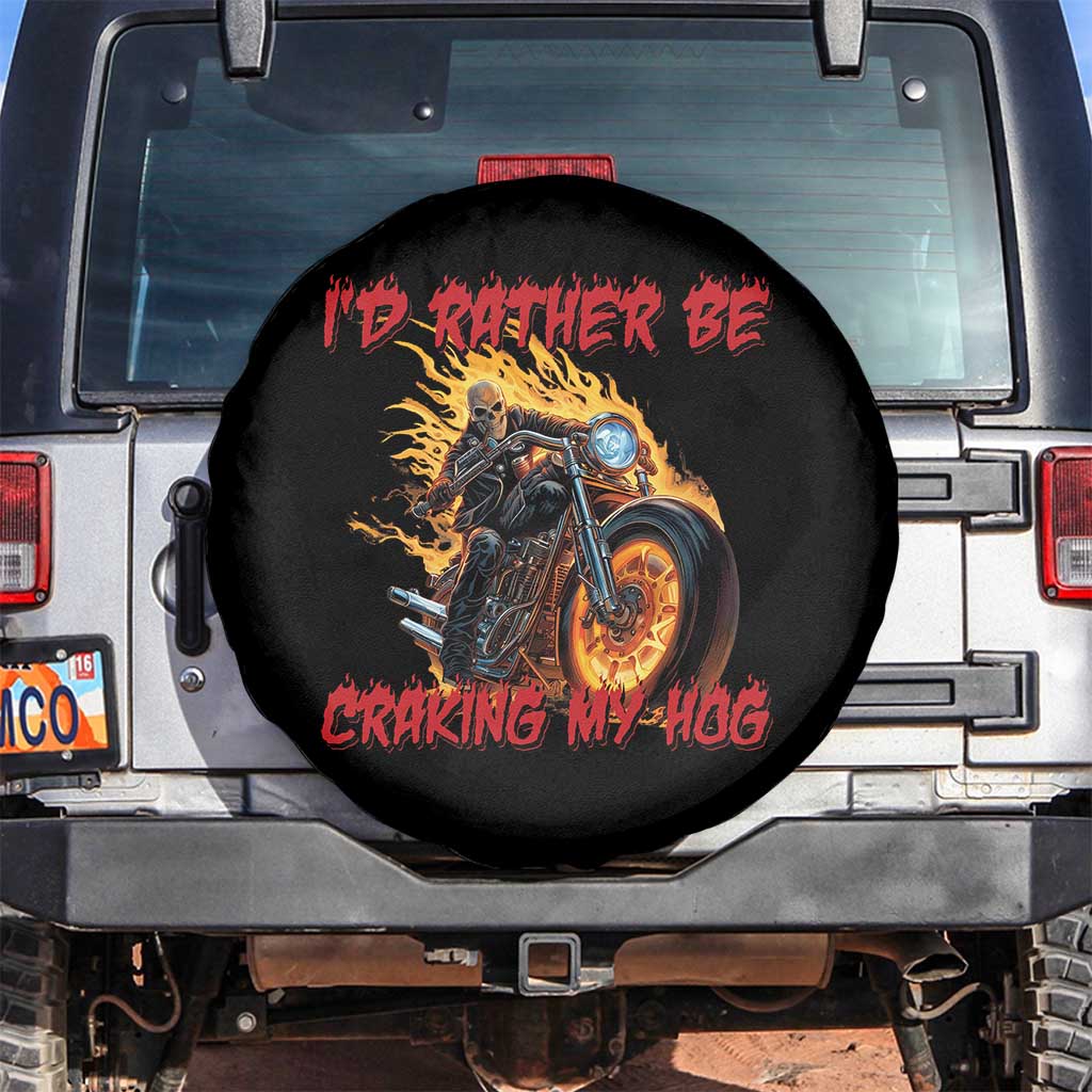 Funny Biker Skeleton Motorcycle Rider Spare Tire Cover I Would Rather Be Cranking My Hog - Wonder Print Shop